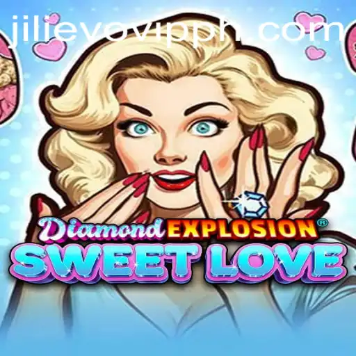DiamondExplosionSweetLove: A Captivating Game Adventure with JILIEVO